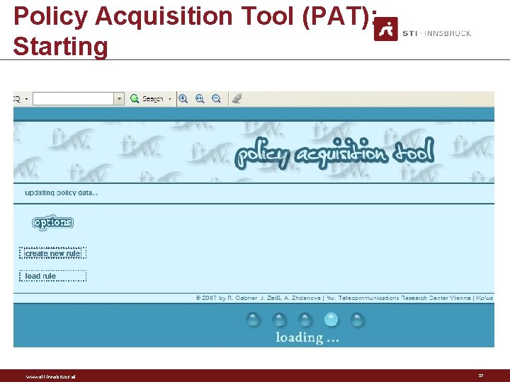 Policy Acquisition Tool (PAT): Starting www. sti-innsbruck. at 37 