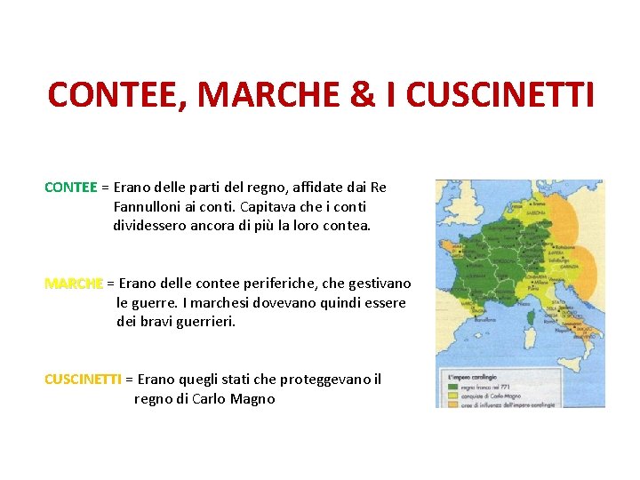 CONTEE, MARCHE & I CUSCINETTI CONTEE = Erano delle parti del regno, affidate dai