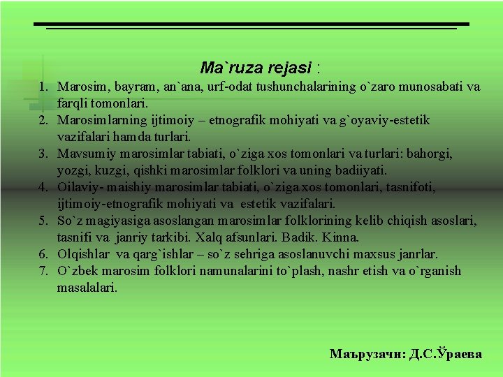 Mа`ruzа rеjаsi : 1. Marosim, bayram, an`ana, urf-odat tushunchalarining o`zaro munosabati va farqli tomonlari.
