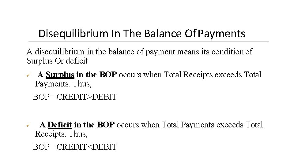 Disequilibrium In The Balance Of Payments A disequilibrium in the balance of payment means