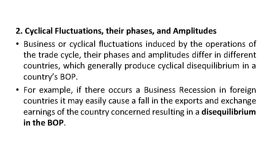 2. Cyclical Fluctuations, their phases, and Amplitudes • Business or cyclical fluctuations induced by