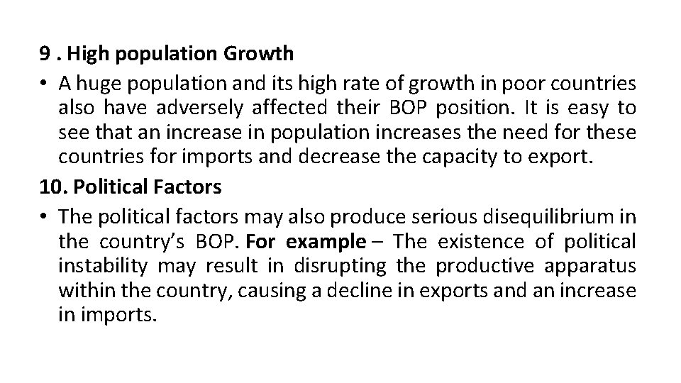 9. High population Growth • A huge population and its high rate of growth