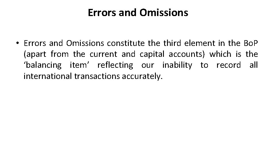 Errors and Omissions • Errors and Omissions constitute third element in the Bo. P