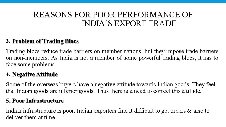 REASONS FOR POOR PERFORMANCE OF INDIA’S EXPORT TRADE 3. Problem of Trading Blocs Trading