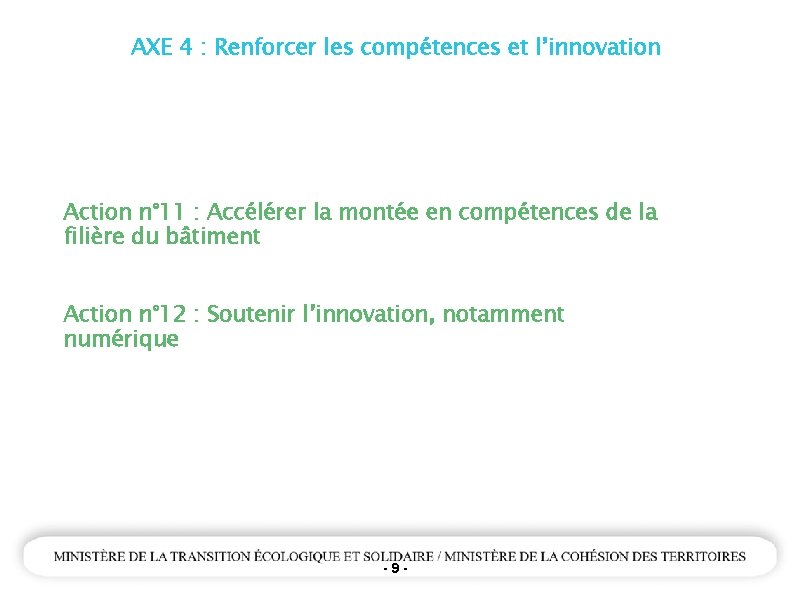 AXE 4 : Renforcer les compétences et l’innovation Action n° 11 : Accélérer la