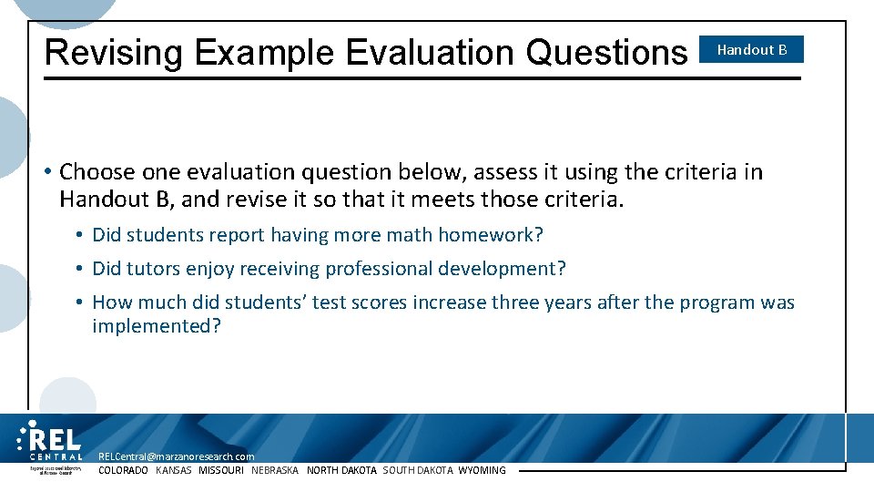 Revising Example Evaluation Questions Handout B • Choose one evaluation question below, assess it