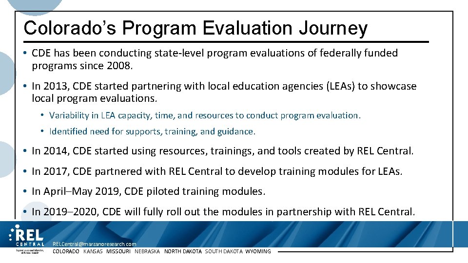 Colorado’s Program Evaluation Journey • CDE has been conducting state-level program evaluations of federally