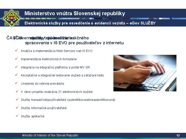 Ministerstvo vnútra Slovenskej republiky Elektronické služby pre osvedčenie o evidencii vozidla – e. Gov