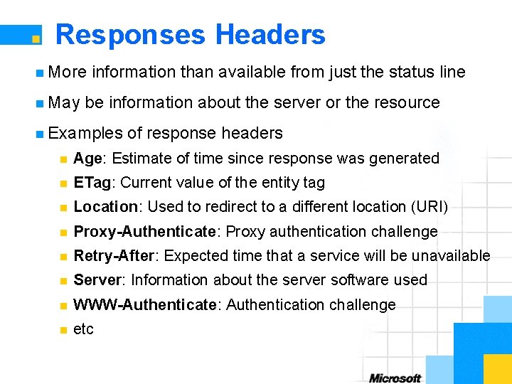Responses Headers n More n May information than available from just the status line