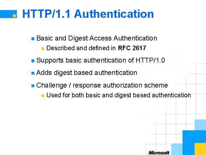 HTTP/1. 1 Authentication n Basic n and Digest Access Authentication Described and defined in