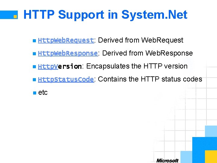HTTP Support in System. Net n Http. Web. Request: Derived from Web. Request n