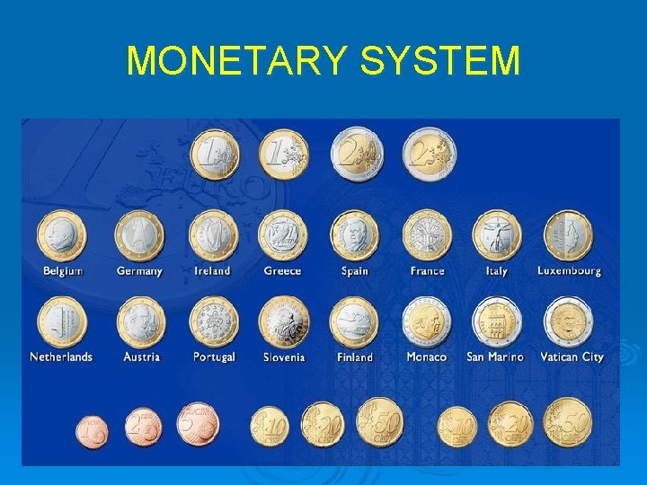 MONETARY SYSTEM 