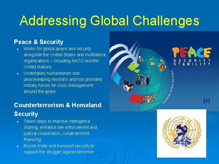 Addressing Global Challenges Ø Peace & Security l l Ø Works for global peace
