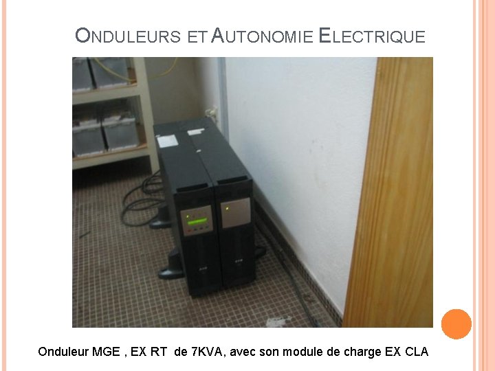 ONDULEURS ET AUTONOMIE ELECTRIQUE Onduleur MGE , EX RT de 7 KVA, avec son