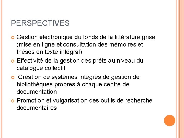 PERSPECTIVES Gestion électronique du fonds de la littérature grise (mise en ligne et consultation