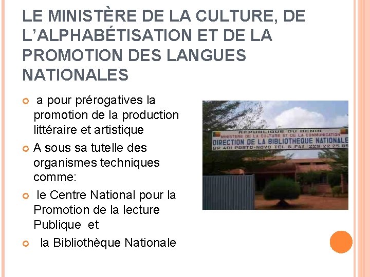 LE MINISTÈRE DE LA CULTURE, DE L’ALPHABÉTISATION ET DE LA PROMOTION DES LANGUES NATIONALES