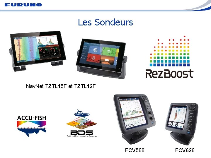 Les Sondeurs Nav. Net TZTL 15 F et TZTL 12 F FCV 588 FCV