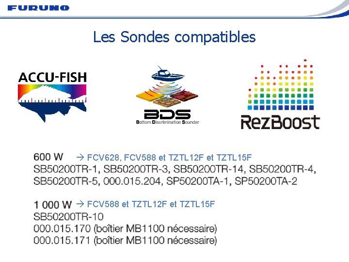 Les Sondes compatibles FCV 628, FCV 588 et TZTL 12 F et TZTL 15