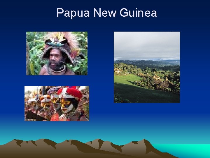 Papua New Guinea 