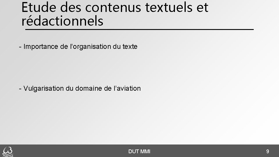 Etude des contenus textuels et rédactionnels Importance de l’organisation du texte Vulgarisation du domaine