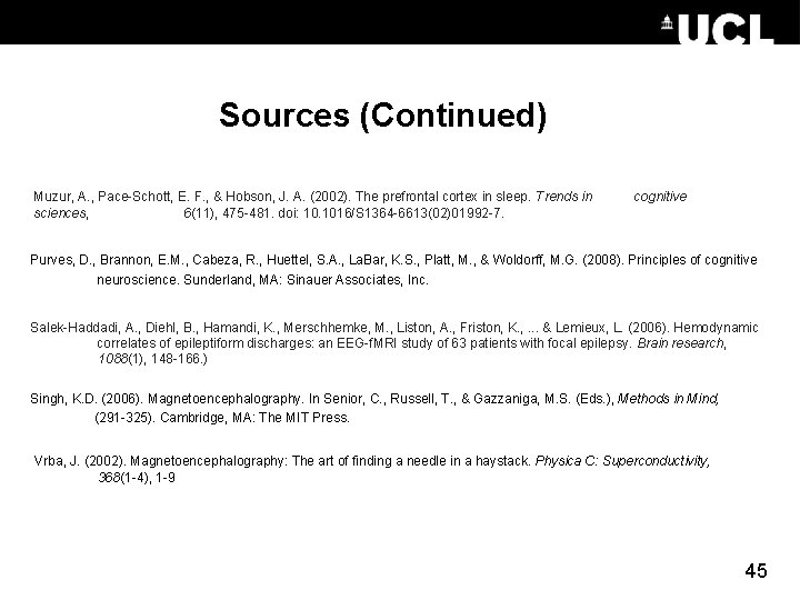 Sources (Continued) Muzur, A. , Pace-Schott, E. F. , & Hobson, J. A. (2002).