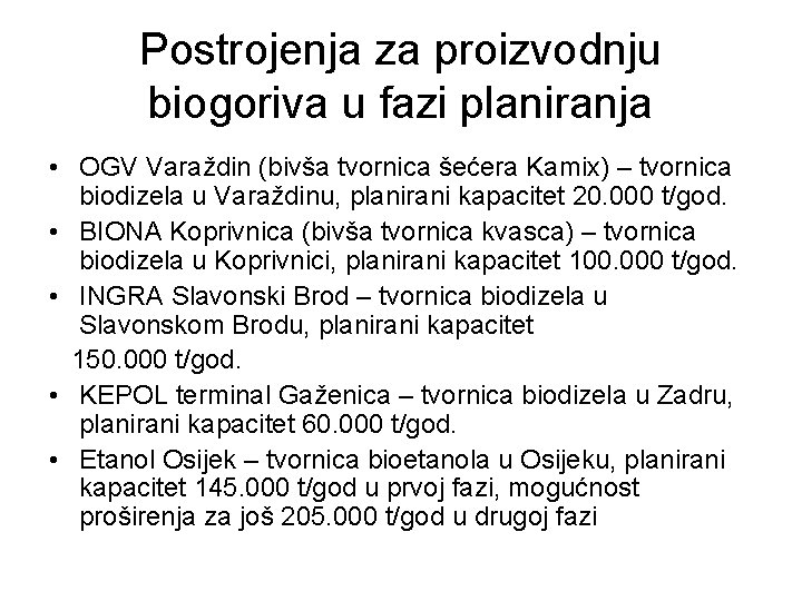 Postrojenja za proizvodnju biogoriva u fazi planiranja • OGV Varaždin (bivša tvornica šećera Kamix)