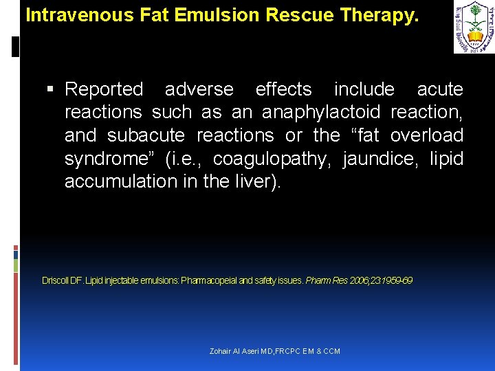 Intravenous Fat Emulsion Rescue Therapy. Reported adverse effects include acute reactions such as an