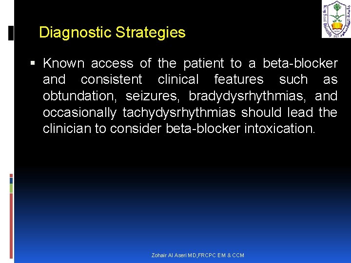 Diagnostic Strategies Known access of the patient to a beta-blocker and consistent clinical features