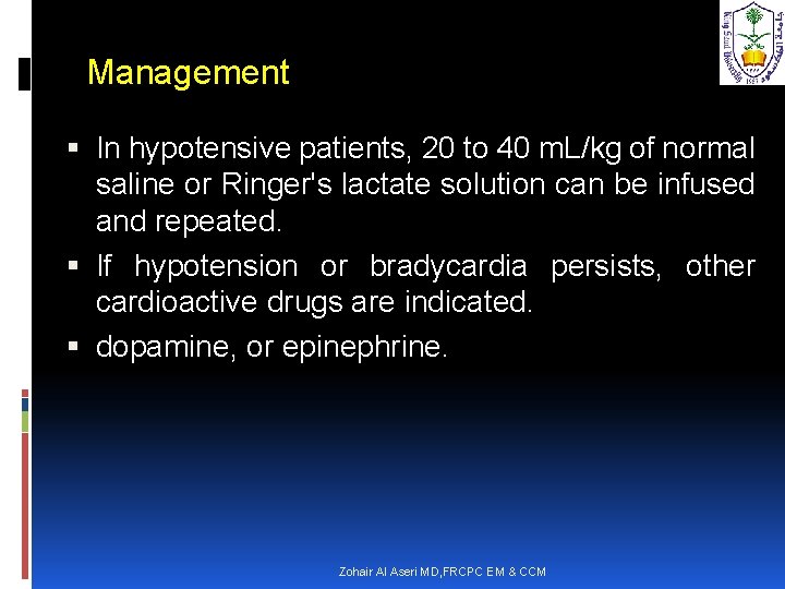 Management In hypotensive patients, 20 to 40 m. L/kg of normal saline or Ringer's