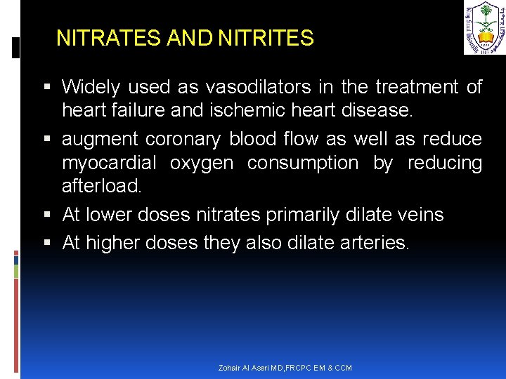 NITRATES AND NITRITES Widely used as vasodilators in the treatment of heart failure and