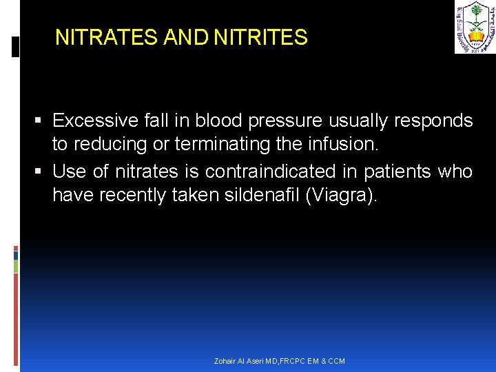 NITRATES AND NITRITES Excessive fall in blood pressure usually responds to reducing or terminating