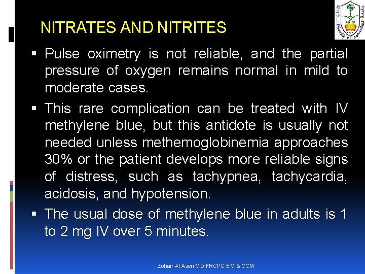 NITRATES AND NITRITES Pulse oximetry is not reliable, and the partial pressure of oxygen