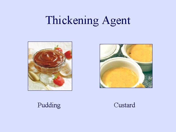 Thickening Agent Pudding Custard 