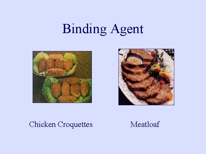 Binding Agent Chicken Croquettes Meatloaf 