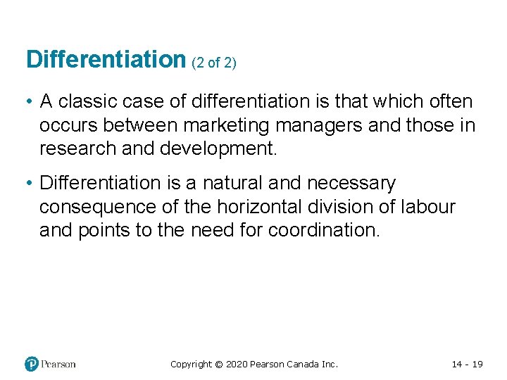 Differentiation (2 of 2) • A classic case of differentiation is that which often