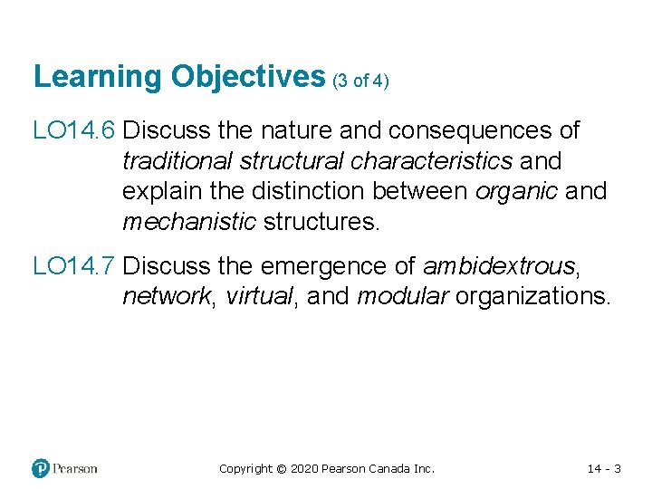 Learning Objectives (3 of 4) LO 14. 6 Discuss the nature and consequences of