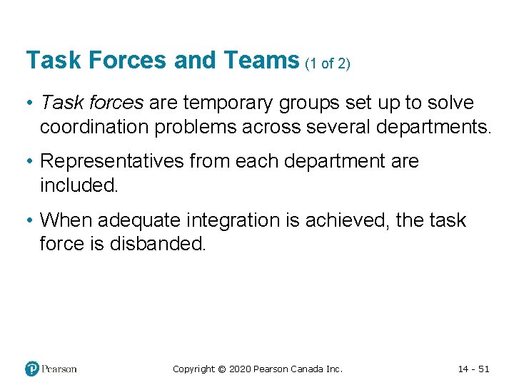 Task Forces and Teams (1 of 2) • Task forces are temporary groups set