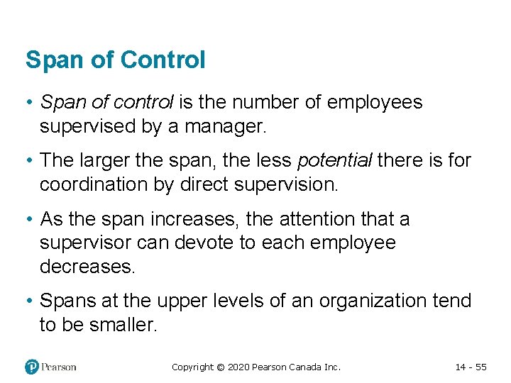 Span of Control • Span of control is the number of employees supervised by