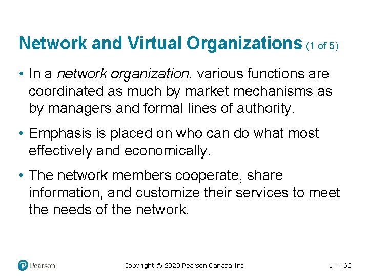 Network and Virtual Organizations (1 of 5) • In a network organization, various functions