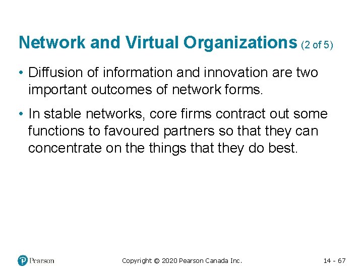 Network and Virtual Organizations (2 of 5) • Diffusion of information and innovation are