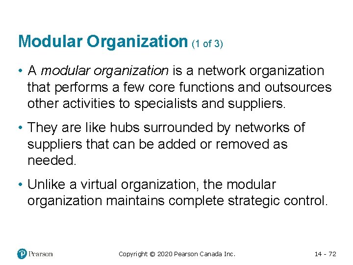 Modular Organization (1 of 3) • A modular organization is a network organization that