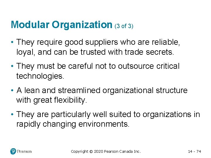 Modular Organization (3 of 3) • They require good suppliers who are reliable, loyal,