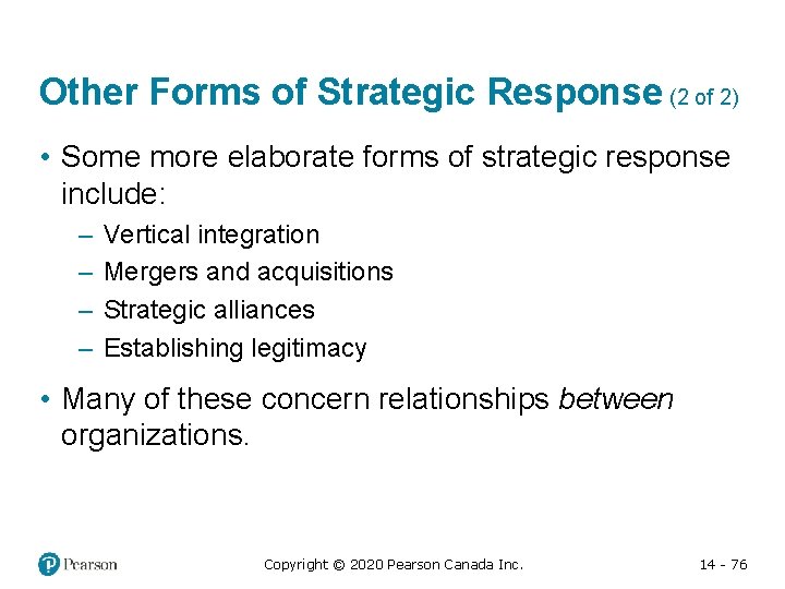 Other Forms of Strategic Response (2 of 2) • Some more elaborate forms of