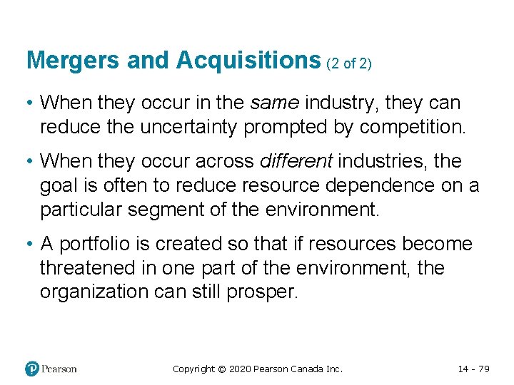 Mergers and Acquisitions (2 of 2) • When they occur in the same industry,
