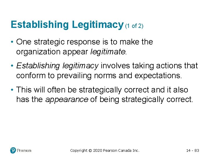 Establishing Legitimacy (1 of 2) • One strategic response is to make the organization