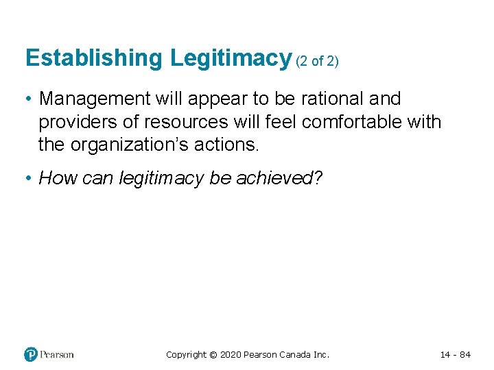Establishing Legitimacy (2 of 2) • Management will appear to be rational and providers
