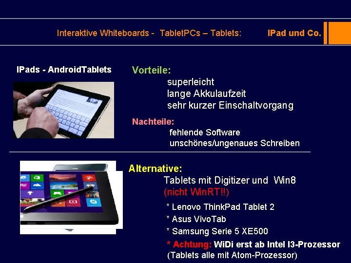 Interaktive Whiteboards - Tablet. PCs – Tablets: IPads - Android. Tablets IPad und Co.