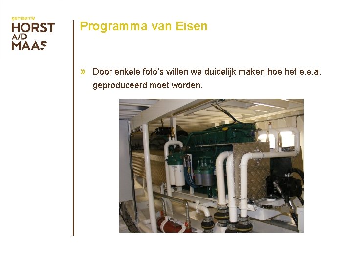 Programma van Eisen » Door enkele foto’s willen we duidelijk maken hoe het e.