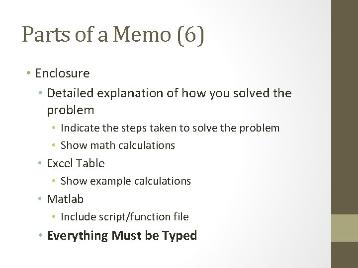 Parts of a Memo (6) • Enclosure • Detailed explanation of how you solved