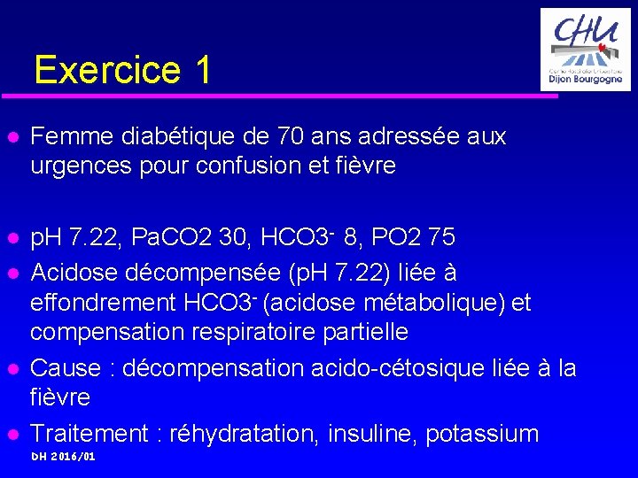 Exercice 1 Femme diabétique de 70 ans adressée aux urgences pour confusion et fièvre